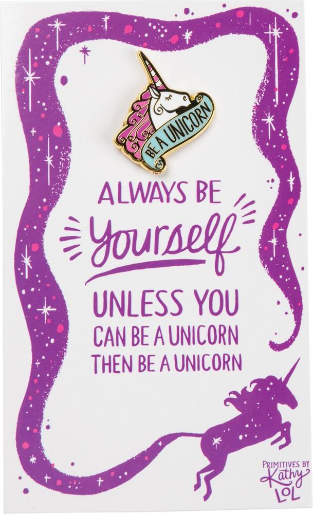 Be A Unicorn Enamel Pin - the unicorn store