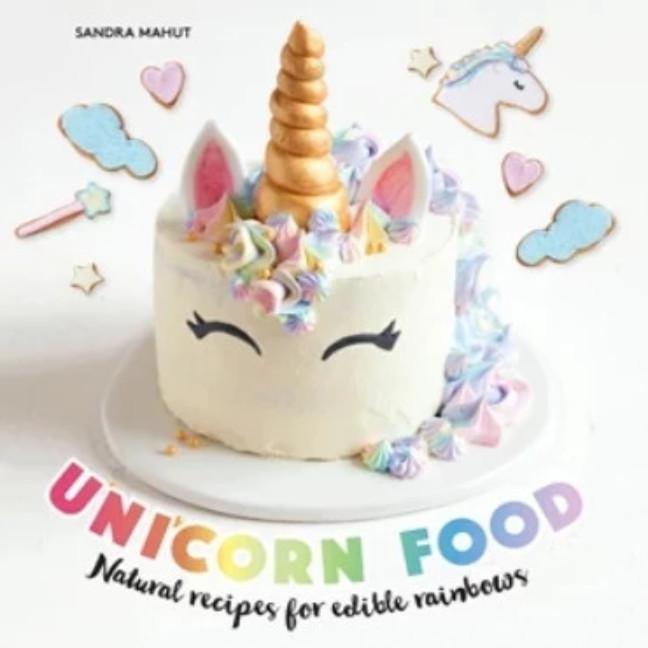 Unicorn Food - Natural Recipes for Edible Rainbows - the unicorn store